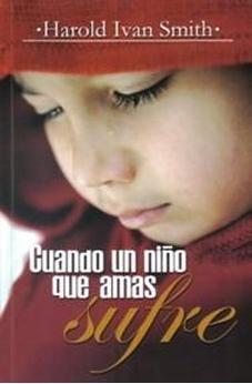 Cuando Un Nino Que Amas Sufre