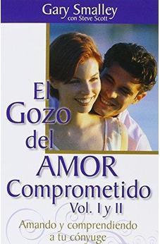 EL GOZO DEL AMOR COMPROMETIDO VOL 1 Y 2