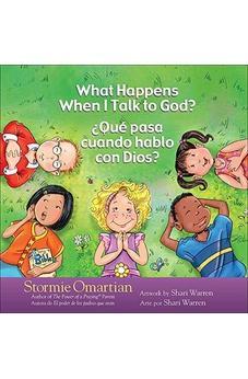 What Happens When I Talk to God?/¿Qué pasa cuando hablo con Dios?: English/Spanish (The Power of a Praying® Kid)