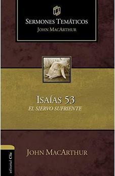 Sermones temáticos sobre Isaías 53: El siervo sufriente