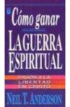 Como Ganar La Guerra Espiritual