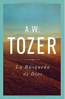 La Busqueda De Dios: Un Clasico Libro Devocional