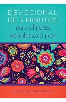 Devocionales de 3 Minutos Para Chicas Adolescentes: 180 lecturas alentadoras