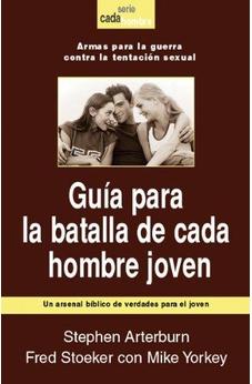 Guia Para La Batalla De Cada Hombre Joven