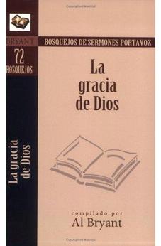 La Gracia De Dios (Bosquejos De Sermones Portavoz)