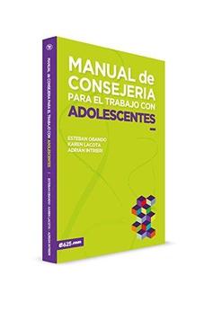 Manual De Consejería Para El Trabajo Con Adolescentes