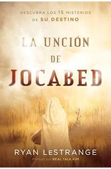 La Unción De Jocabed : Descubra Los 15 Misterios De Su Destino