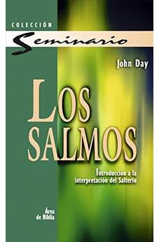 Los Salmos: Introducción A La Interpretación Del Salterio