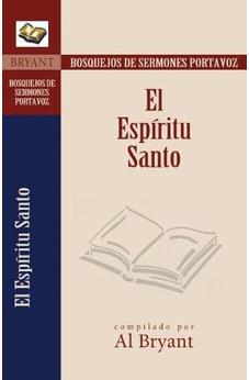 El Espíritu Santo (Bosquejos De Sermones Portavoz)