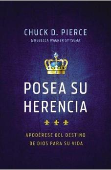 Posea Su Herencia: Apoderese Del Destino De Dios Para Su Vida