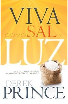 Viva Como Sal Y Luz: El Llamado De Dios A Transformar Su Mundo