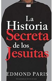 La Historia Secreta De Los Jesuitas