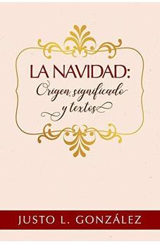 La Navidad: Origen, Significado Y Textos