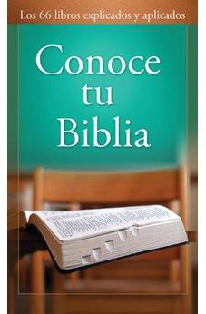 Conoce Tu Biblia: Los 66 libros explicados y aplicados