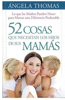 52 Cosas Que Los Hijos Necesitan