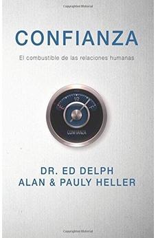 Confianza: El Combustible De Las Relaciones Humanas