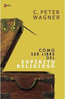 Cómo Ser Libre Del Espíritu Religioso