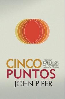 Image of Cinco Puntos: Hacia una experiencia más profunda de la gracia de Dios