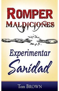 Romper Maldiciones, Experimentar Sanidad