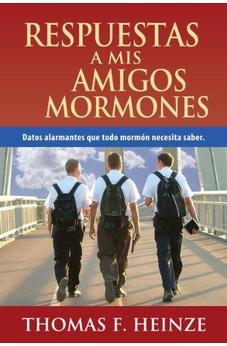 Respuestas A Mis Amigos Mormones