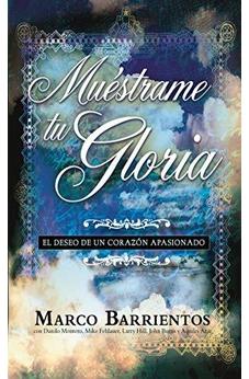 Muéstrame Tu Gloria: El Deseo De Un Corazón Apasionado