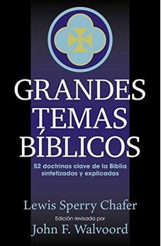 Grandes Temas Biblicos: 52 Doctrinas Clave De La Biblia Sintetizadas Y Explicicadas