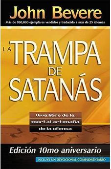 La Trampa De Satanás: Viva Libre De La Mortal Artimaña De La Ofensa