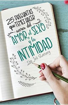 25 Preguntas Que Temes Hacer Acerca Del Amor, El Sexo, Y La Intimidad