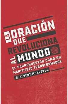 La Oración Que Revoluciona Al Mundo