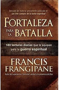 Fortaleza Para La Batalla: 180 Lecturas Diarias Que Le Equipan Para La Guerra Espiritual