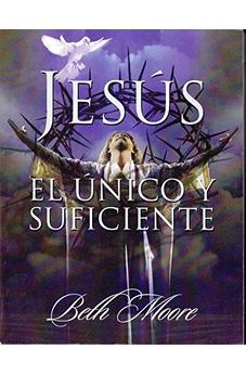 Jesús, El Único Y Suficiente