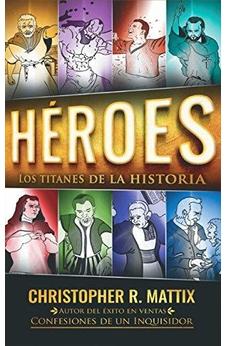 Héroes: Los Titanes De La Historia