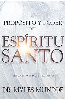 El Propósito Y El Poder Del Espíritu Santo: El Gobierno De Dios En La Tierra