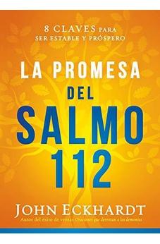 La Promesa Del Salmo 112: 8 Claves Para Ser Estable Y Próspero