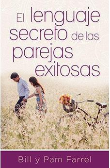 El Lenguaje Secreto De Las Parejas Exitosas