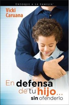 En Defensa De Tu Hijo...Sin Ofenderlo / Standing Up For Your Child Wit