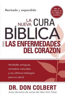 La Nueva Cura Bíblica Para Las Enfermedades Del Corazón