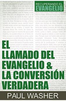 El Llamado del Evangelio & la Conversión Verdadera