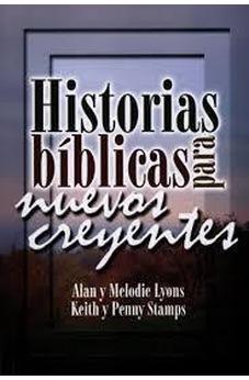 Historias Biblicas Para Nuevos Creyentes