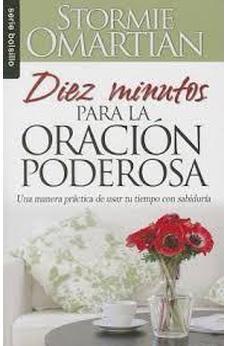 Diez Minutos Para La Oracion Poderosa (Serie Bolsillo)