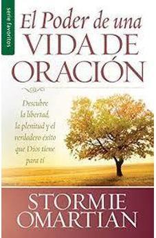 El Poder De Una Vida De Oracion