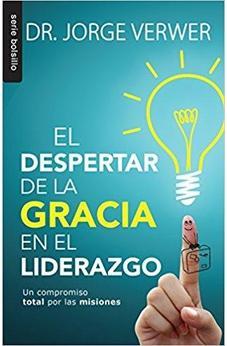 El Despertar De La Gracia En El Liderazgo