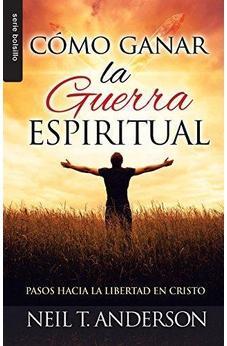 Como Ganar La Guerra Espiritual