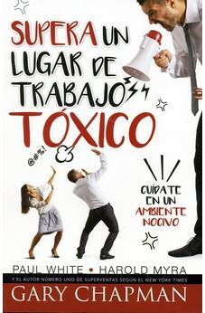 Supera Un Lugar De Trabajo Toxico