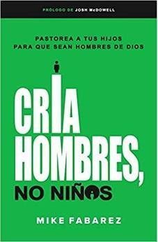 Cria Hombres, No Ninos