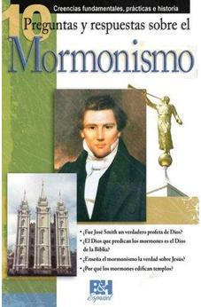 10 Preguntas Sobre El Mormonismo 9780805495201