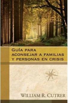 Guia Para Aconsejar A Familias Y Personas En Crisis