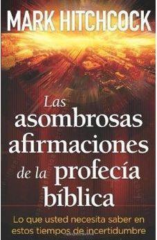 Las Asombrosas Afirmaciones De La Profecia Biblica