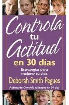 Controla Tu Actitud En 30 Dias