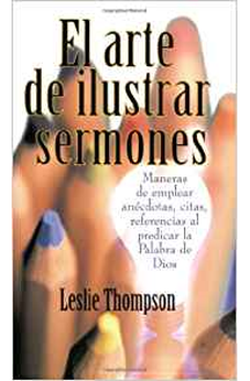 El Arte De Ilustrar Sermones 97825417191